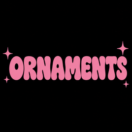 Ornaments
